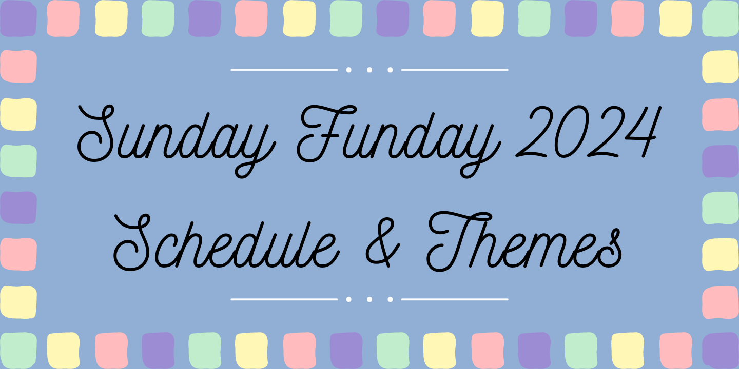 a light blue background with a colorful border and black text. The text reads: Sunday Funday 2024 Schedule & Themes